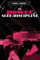 The Power of Self-Discipline: Improve Your Self-Confidence and Develop a Positive Mindset. 2 books in 1 : Mental Toughness, Effective Communication.
