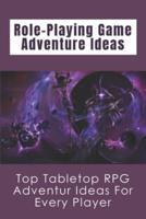 Role-Playing Game Adventure Ideas
