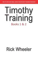 Timothy Training Books 1 & 2: One-On-One and Small Group Discipleship Series
