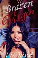 Brazen Virgin: (Brazen and Bold Series)