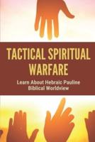 Tactical Spiritual Warfare