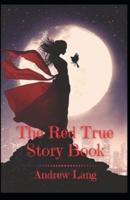 The Red True Story Book Annotated(illustrated ediion)