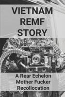 Vietnam REMF Story