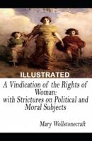 A Vindication of the Rights of Woman  Illustrated