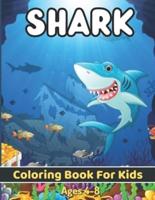 Shark Coloring Book For Kids Ages 4-8: Shark Activity Book for Kids, Boys & Girls, Ages 2-4, 4-8 or 8-12