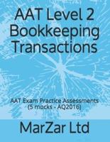 AAT Level 2 Bookkeeping Transactions: AAT Exam Practice Assessments (5 mocks - AQ2016)