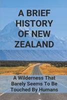 A Brief History Of New Zealand