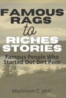 Famous Rags to Riches Stories: Famous People Who Started Out Dirt Poor