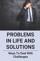 Problems In Life And Solutions