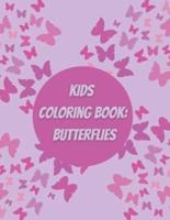 KIDS Coloring Book Butterflies: Beautiful World of Butterflies, Relaxing Coloring book for kids