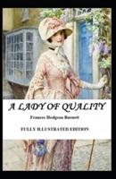 A Lady of Quality: Fully (Illustrated) Edition