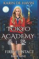 Tokyo Academy-First Contact-Book One