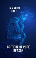 Critique of Pure Reason: The most important book of Immanuel Kant's works