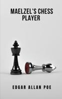 Maelzel's Chess Player : A novel that will catch you and make you think