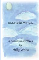 Clouded Minds: A Collection of Poems