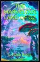 The Marvelous Land of Oz Annotated(illustrated edition)