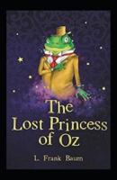 The Lost Princess of Oz ;illustrated