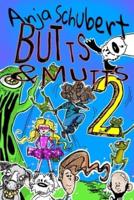 Butts and Mutts 2: Bettie and Vee versus the Killer Snot Blob