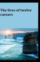 The Lives of the Twelve Caesars; illustrated