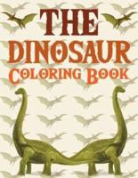 The Dinosaur Coloring Book: Dinosaur Coloring Book Realistic Dinosaur Designs