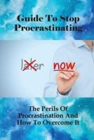 Guide To Stop Procrastinating