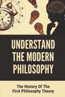 Understand the Modern Philosophy