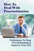 How To Deal With Procrastination