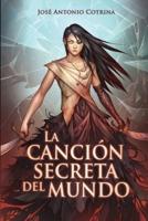 La canción secreta del mundo: Fantasía juvenil oscura