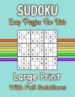 Sudoku for Kids: Easy Sudoku with Large Print Puzzles for Kids with Full Solutions