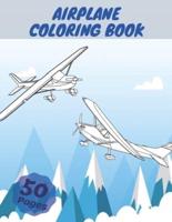 Airplane Coloring Book: Airplanes Coloring Book For Kids, Three Levels Of Difficulty, With 50 Coloring Pages Of Planes