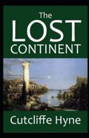 The Lost Continent: The Story of Atlantis by C. J. Cutcliffe Hyne illustrated edition