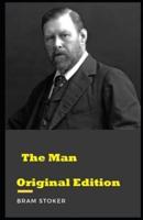 The Man: by Bram Stoker illustrated edition