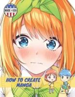 How to Create Manga: Drawing the Human Body   How to Draw Anime Guys   How to Draw Manga Basics and Beyond   Anime Drawing Guide for Kids and Beginners   Learn to Draw and Design Amazing Characters