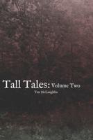 Tall Tales: Volume Two