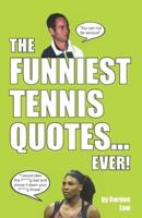 The Funniest Tennis Quotes... Ever!