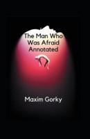 The Man Who Was Afraid Annotated