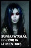Supernatural Horror in Literature-Original Edition(Annotated)