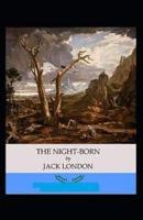 The Night-Born Annotated