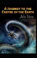Journey to the Center of the Earth (Annotated  Edition)