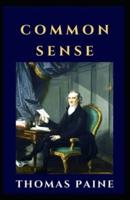 Common Sense by Thomas Paine Illustrated Edition