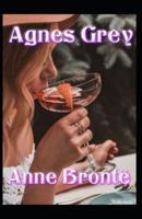 Agnes Grey-Anne's Original Edition(Annotated)