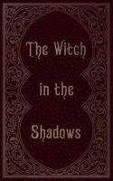 The Witch in the Shadows