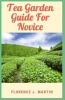 Tea Garden Guide For Novice : Grow plants for tea in a raised bed garden