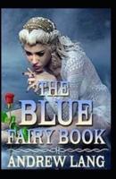 The Blue Fairy Book by Andrew Lang illustrated