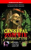 Cannibal Zombie Flesheaters: A Tropical Zombie RPG Zine