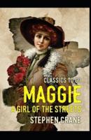 Maggie: A Girl of the Streets-Original Edition(Annotated)