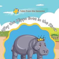 Why the Hippo lives in the River: The Tale of Insantim the Hippo