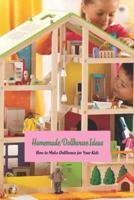 Homemade Dollhouse Ideas: How to Make Dollhouse for Your Kids: Crafts for Kids