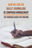 How We Can Use Bullet Journalling In Campaign Management