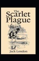 The Scarlet Plague Annotated